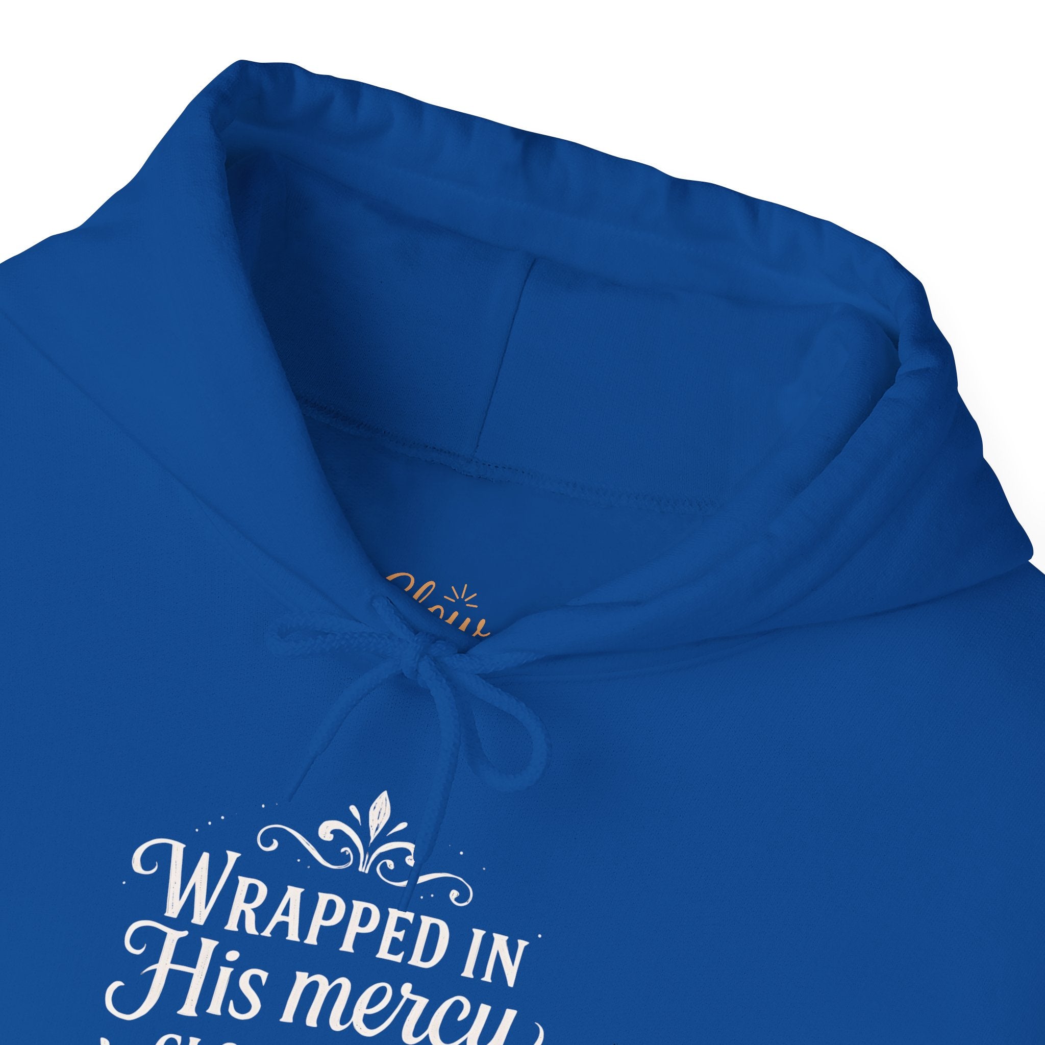 Wrapped in His mercy, cloaked in His grace. | Hoodie