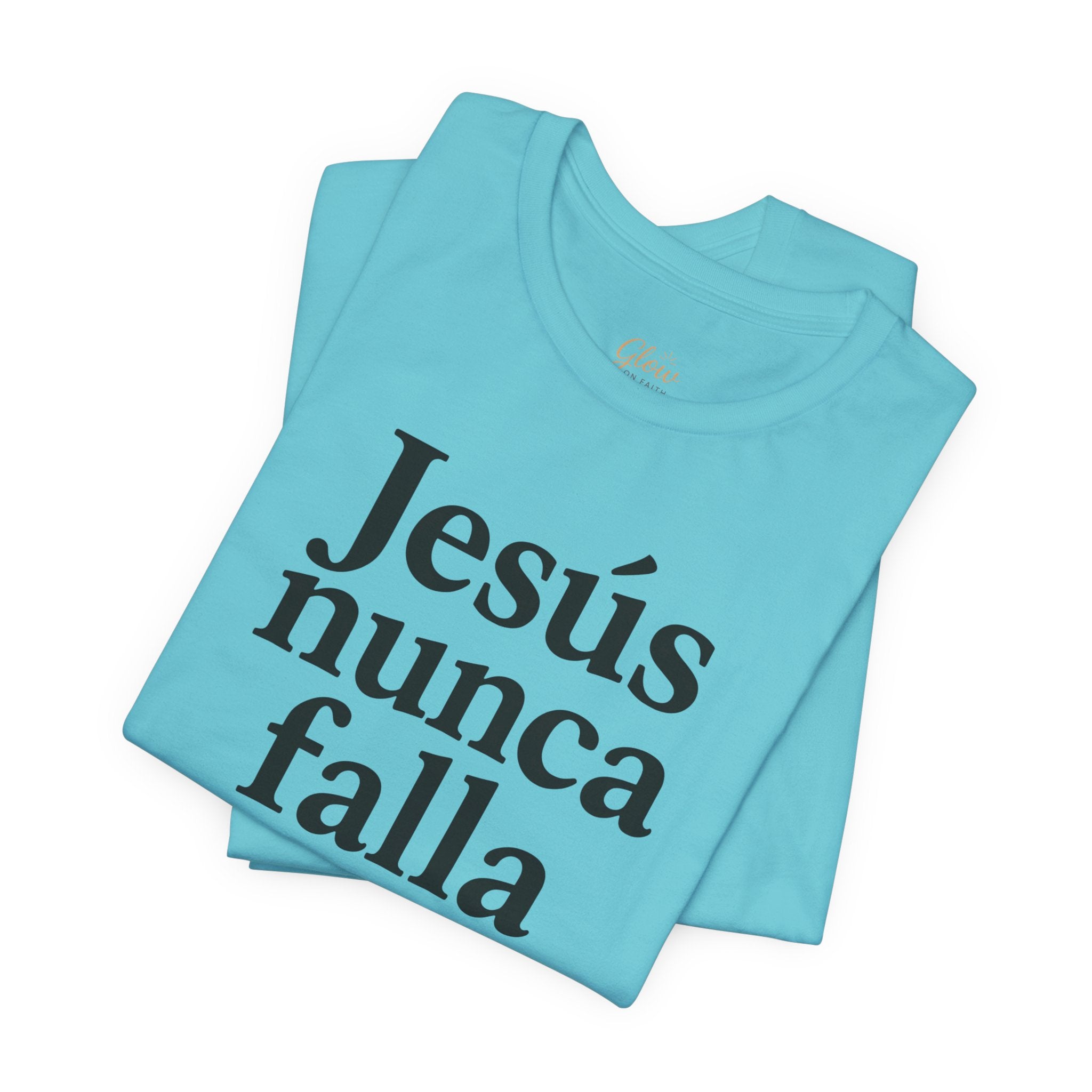 Jesús nunca falla (Jesus Never Fails) | Faith-Inspired Unisex Tee