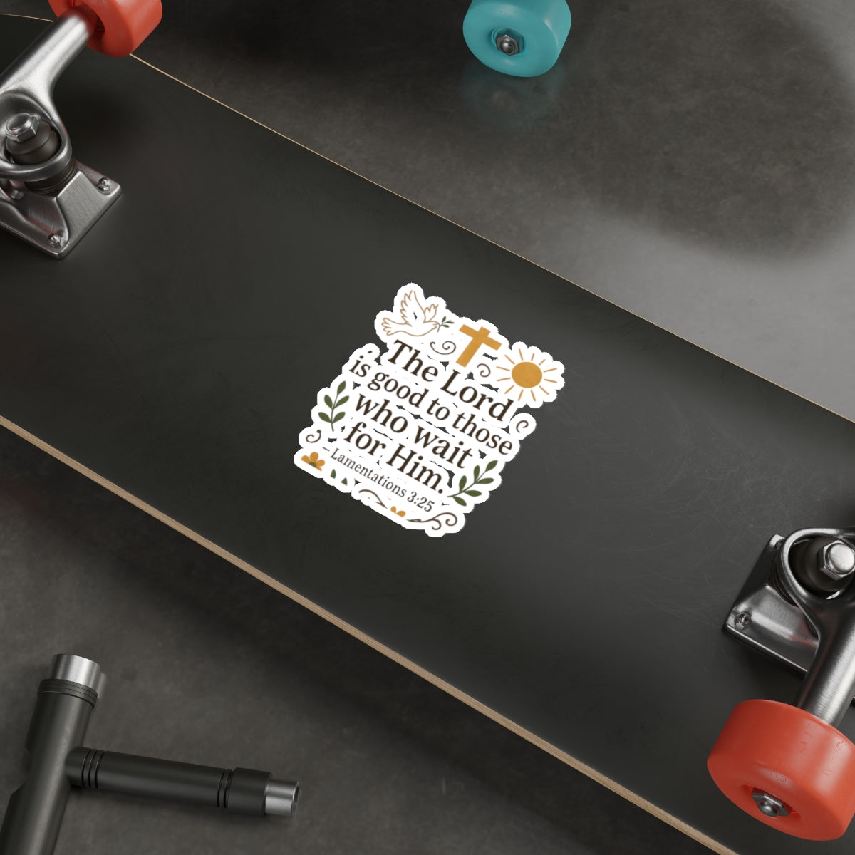 The Lord is good to those who wait for Him. — Lamentations 3:25 | Stickers