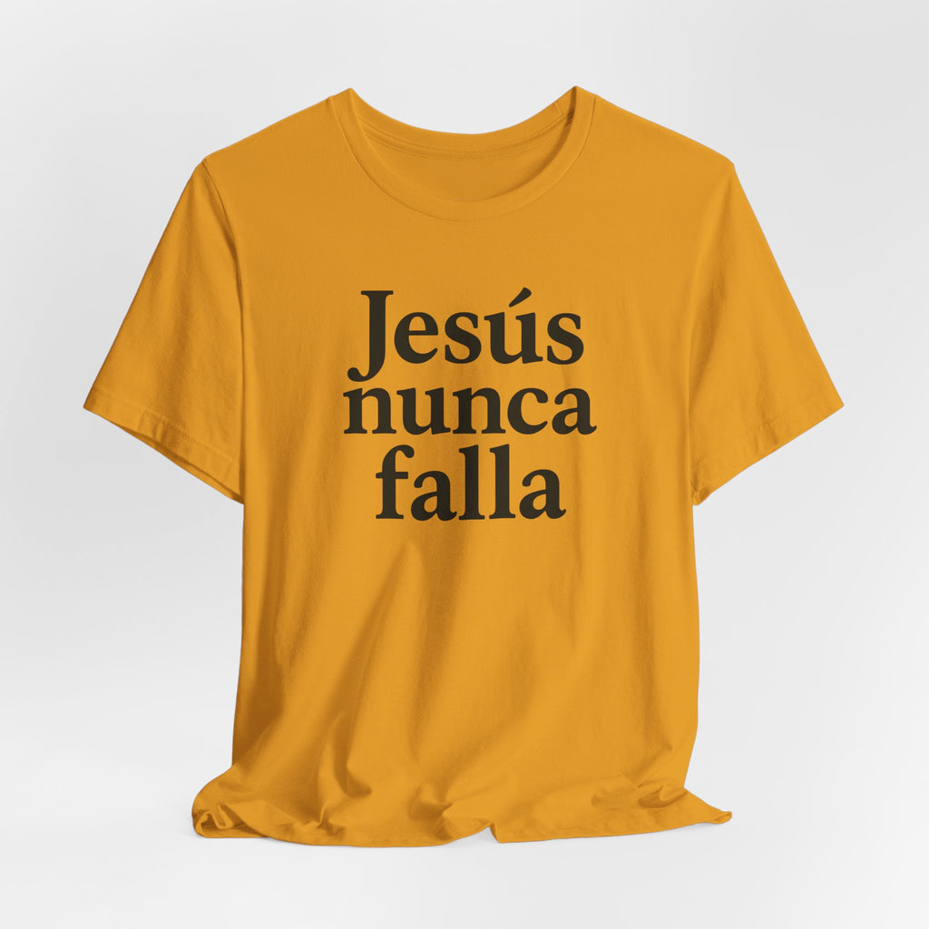 Jesús nunca falla (Jesus Never Fails) | Faith-Inspired Unisex Tee