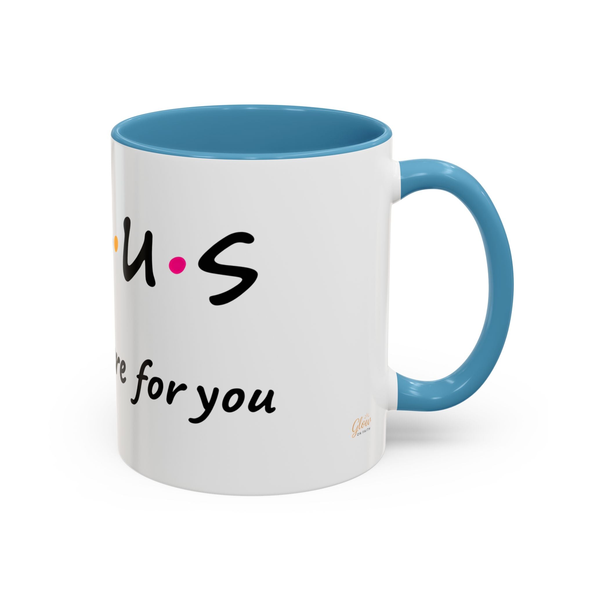 Jesus He'll Be There for You | Coffee Mug