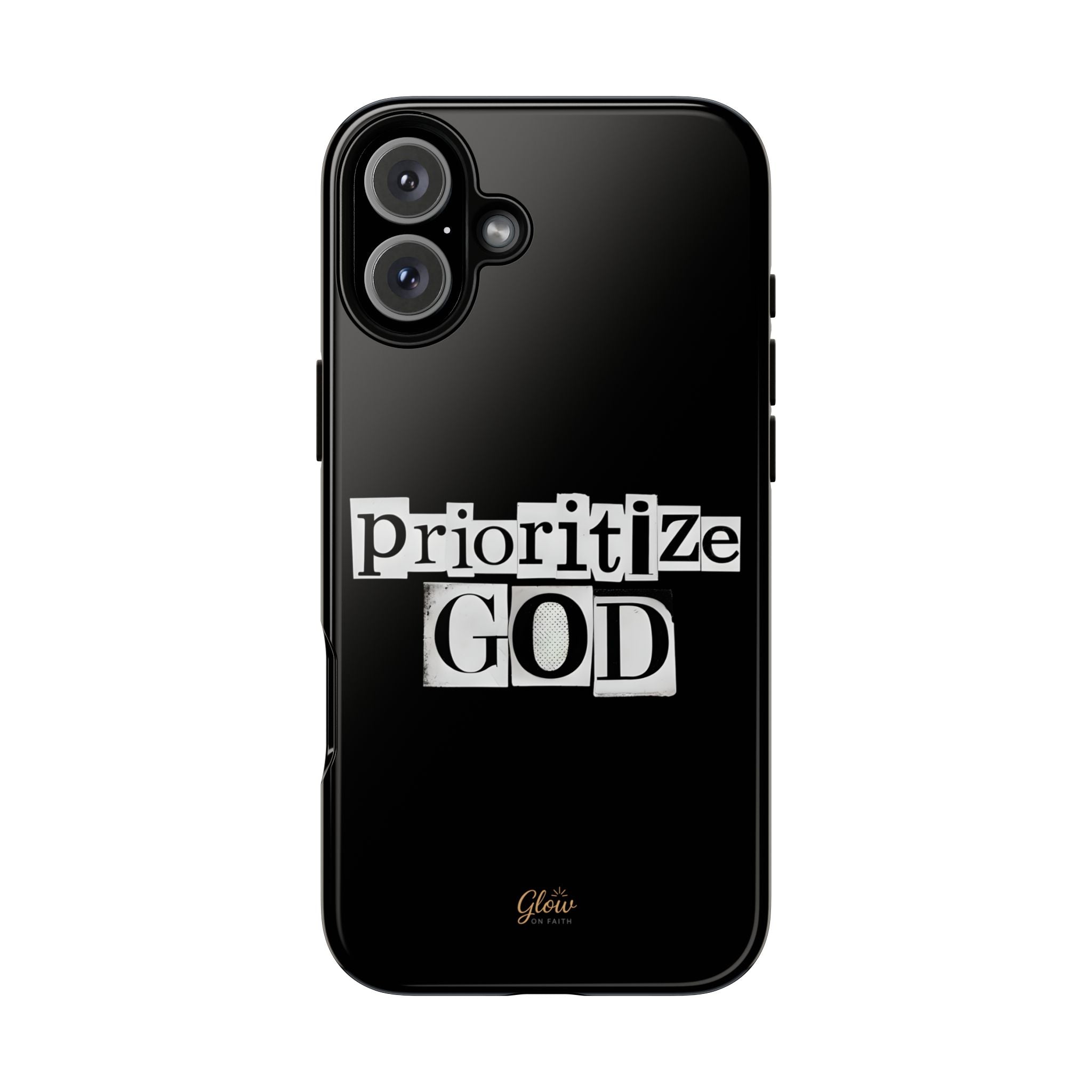Prioritize God | Phone Case