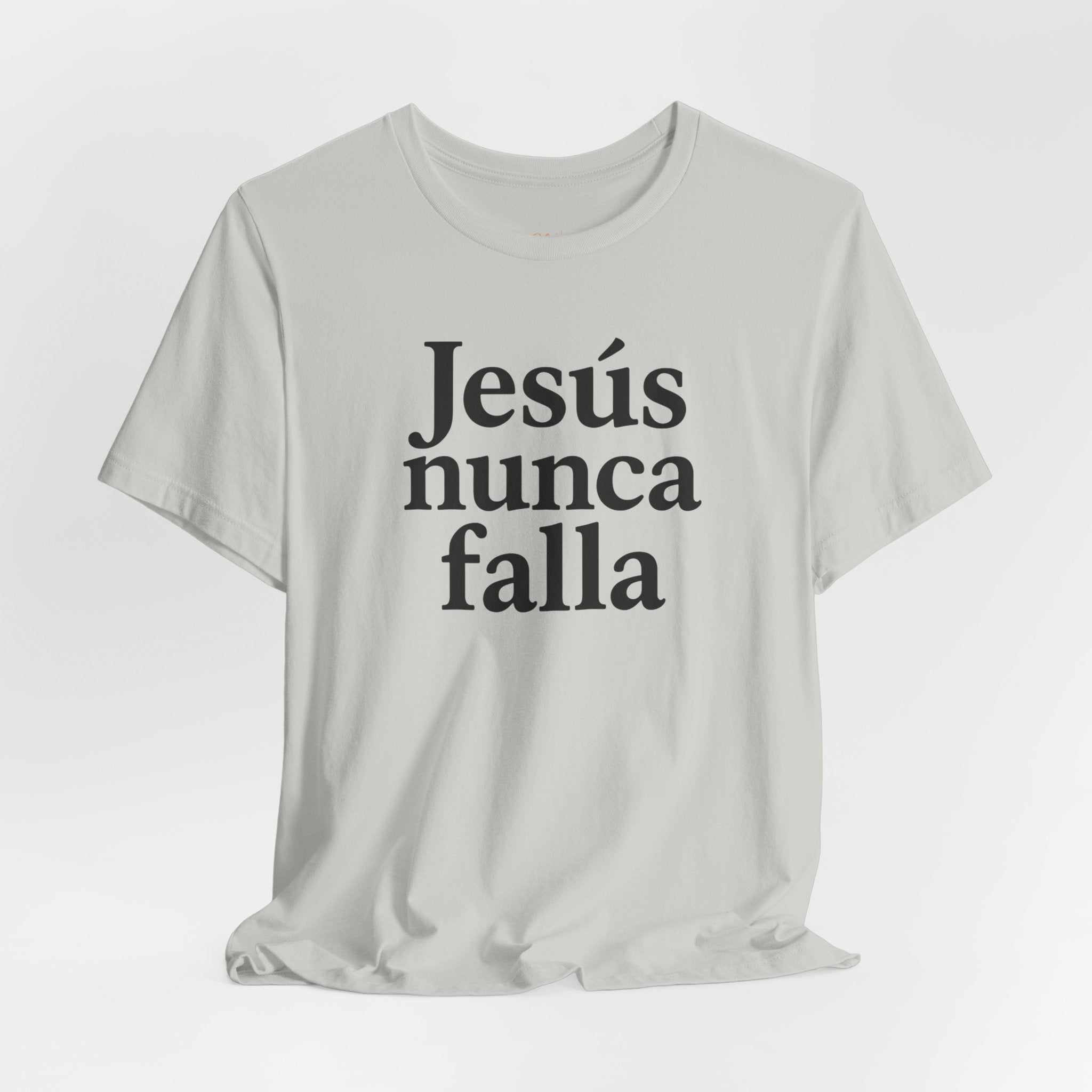 Jesús nunca falla (Jesus Never Fails) | Faith-Inspired Unisex Tee