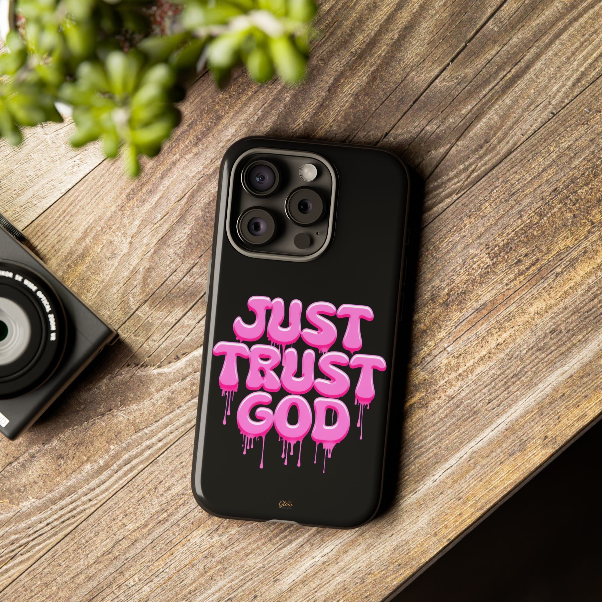 Just Trust God | Phone Case