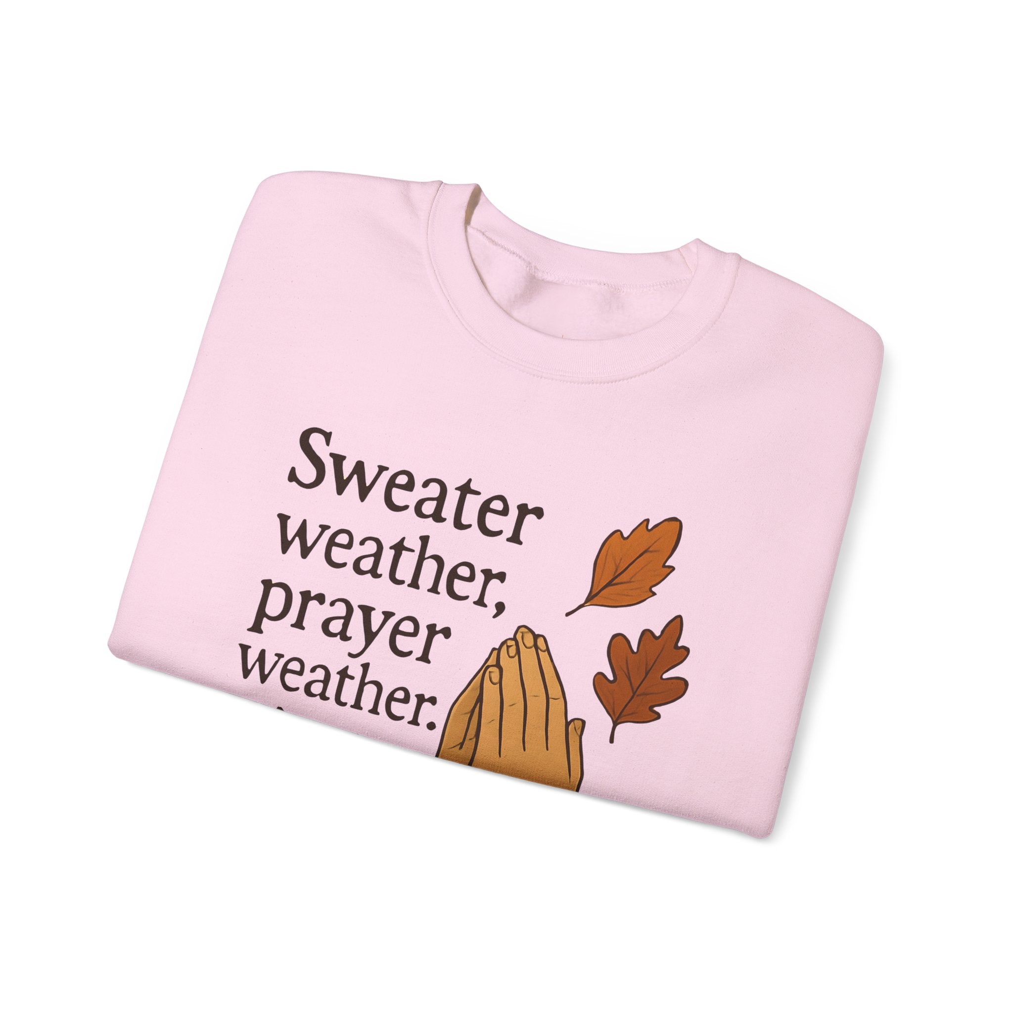 Sweater Weather, Prayer Weather | Unisex Crewneck Sweatshirt