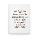 Your word is a lamp to my feet and a light to my path. — Psalm 119:105 | Hardcover Journal