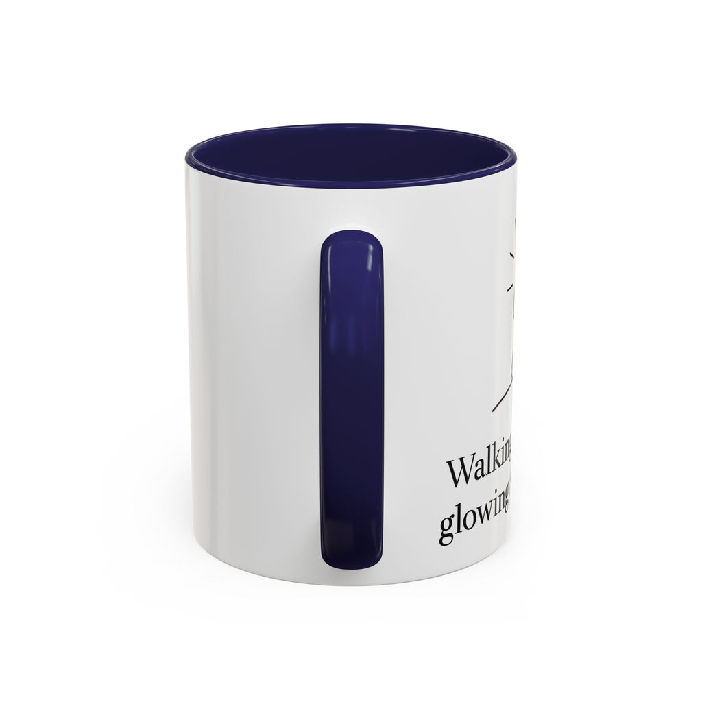 Walking in His path, glowing from within. |Coffee Mug