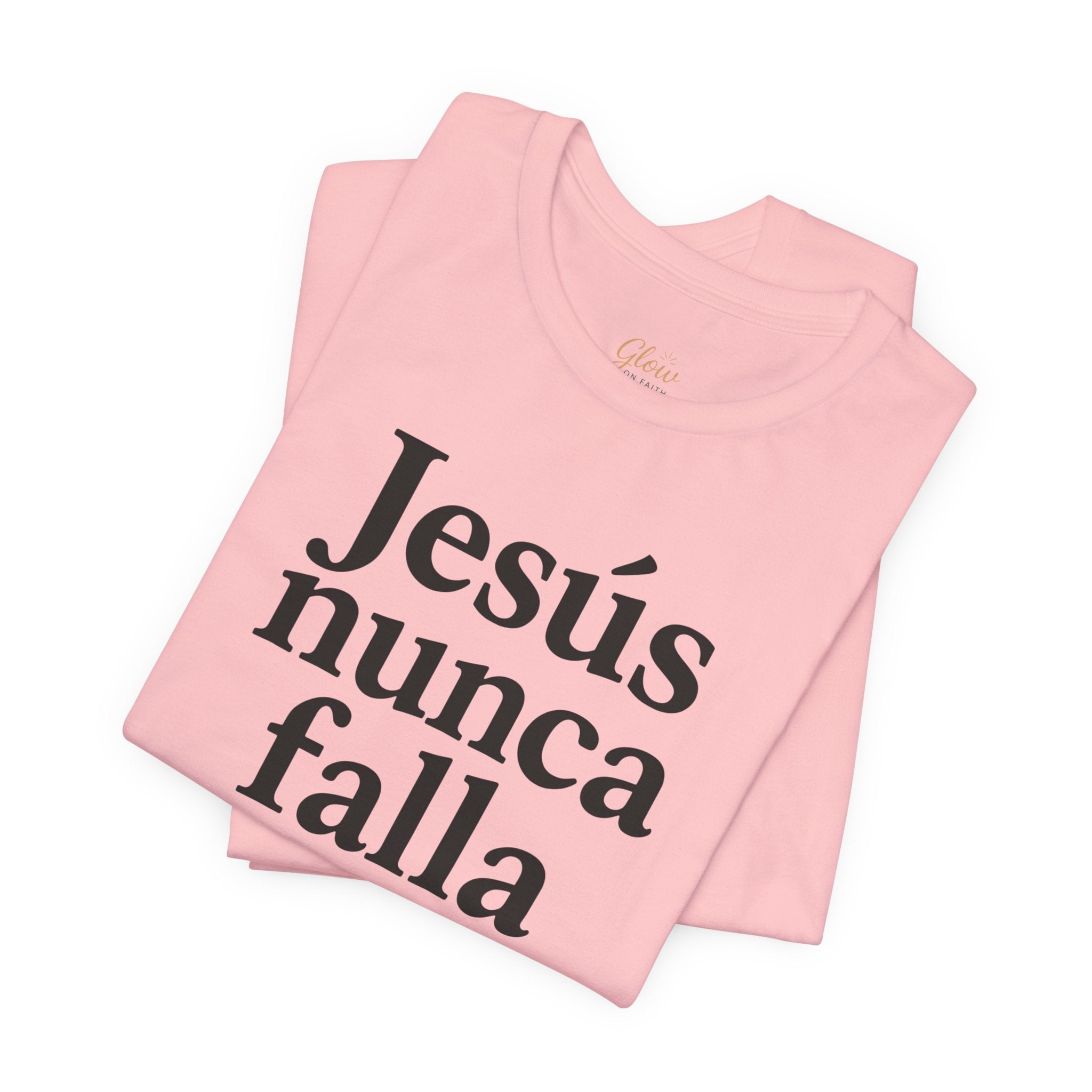 Jesús nunca falla (Jesus Never Fails) | Faith-Inspired Unisex Tee