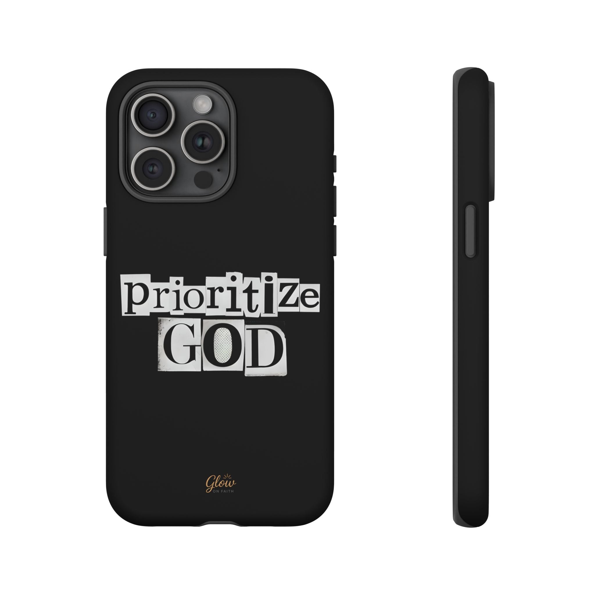 Prioritize God | Phone Case