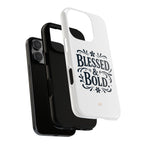 Bold & Blessed | Phone Case