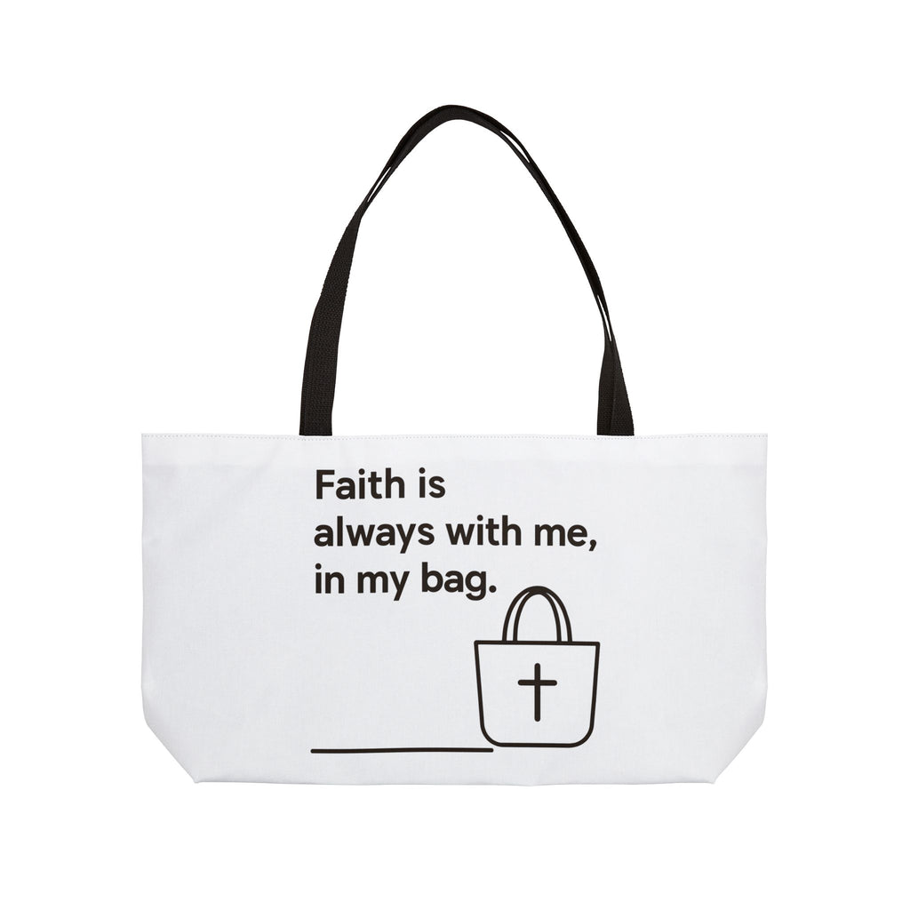 Faith is always with me, in my bag. | Weekender Tote/Bag