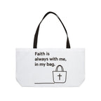 Faith is always with me, in my bag. | Weekender Tote/Bag