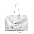 Carry His love in all you do. | Weekender Bag/Tote