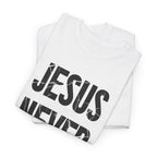 Jesus Never Fails | Unisex Heavy Cotton Tee