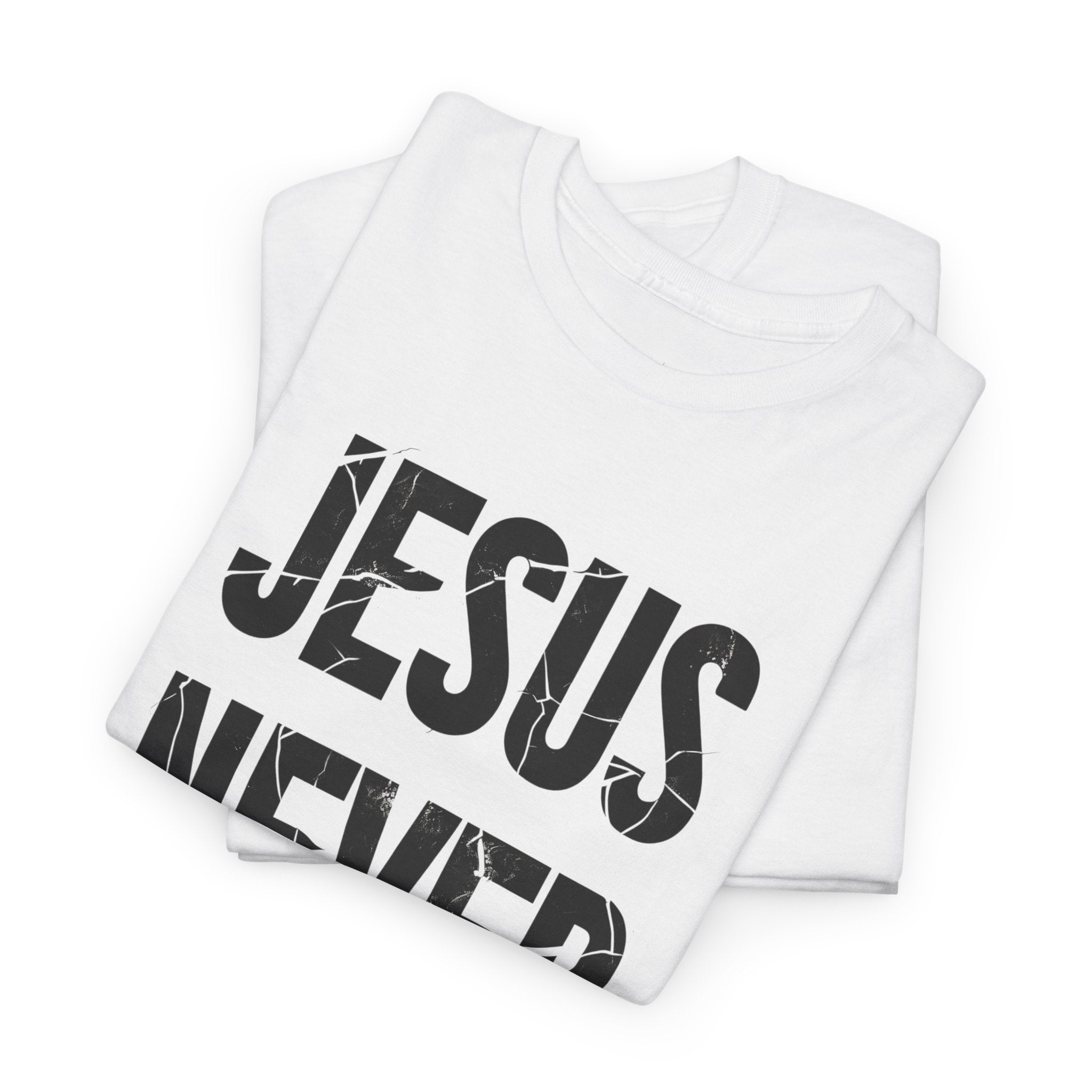 Jesus Never Fails | Unisex Heavy Cotton Tee