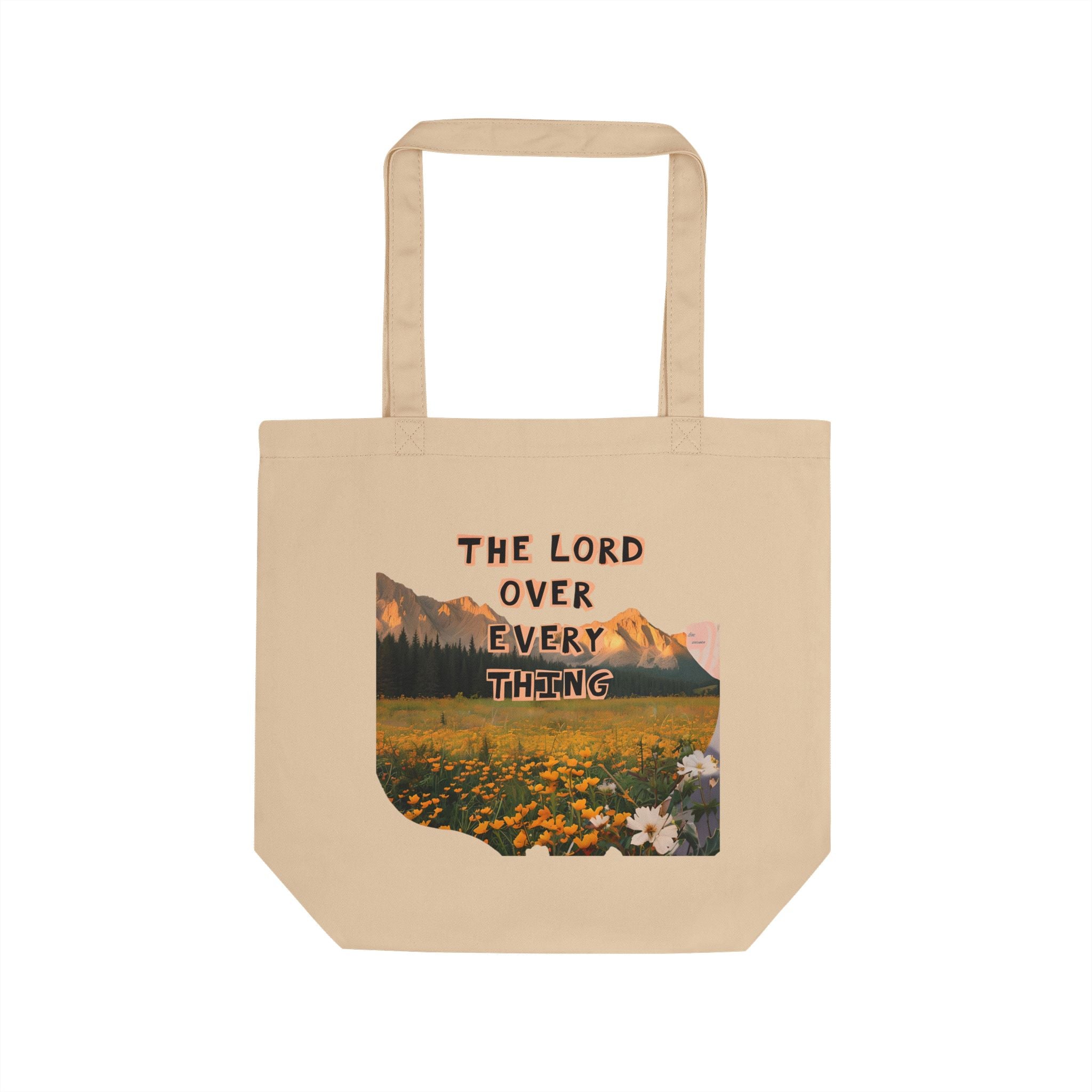 The Lord Over Everything | Eco-Friendly Tote Bag 100% Organic cotton