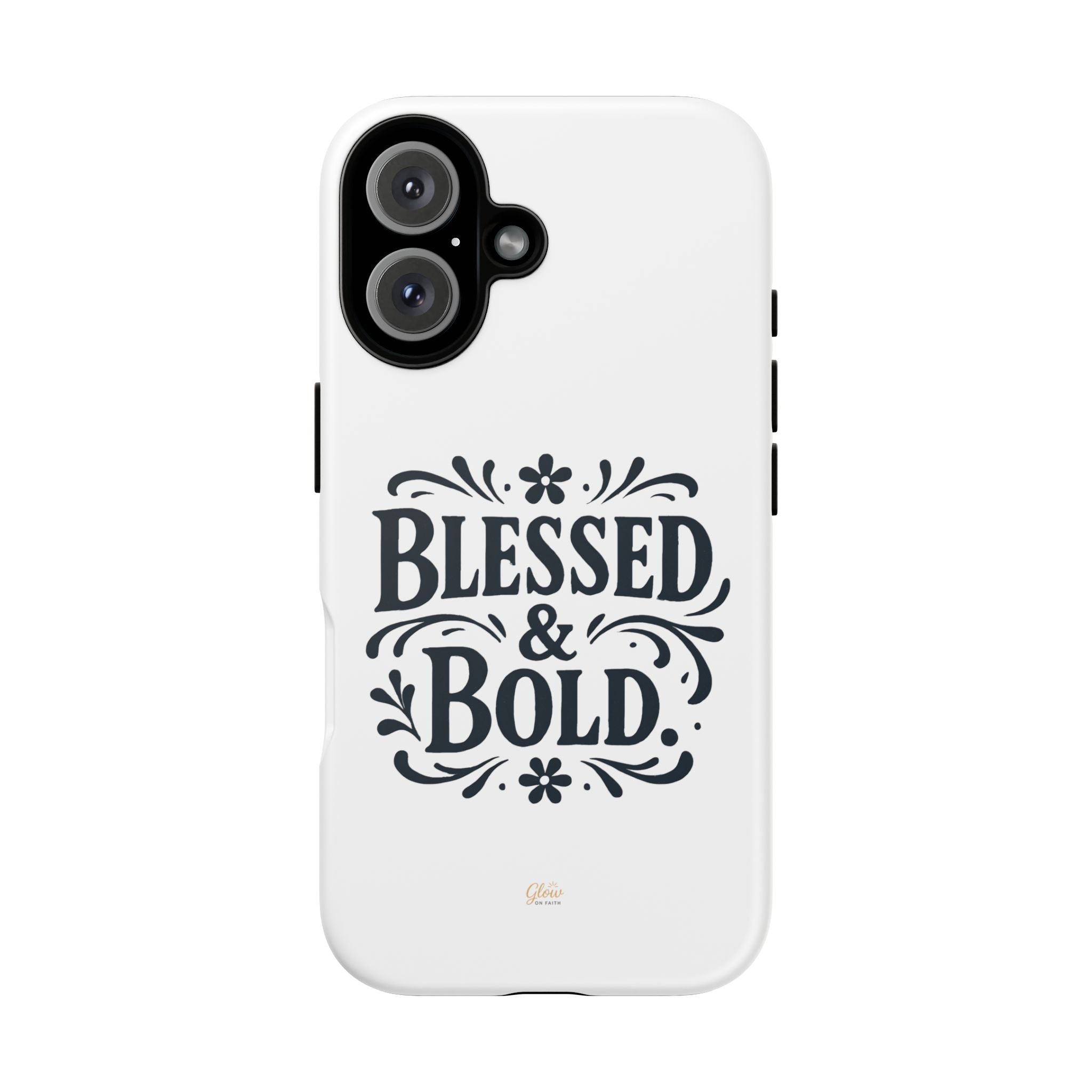 Bold & Blessed | Phone Case