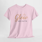 Glow on Faith | Unisex Heavy Cotton Tee