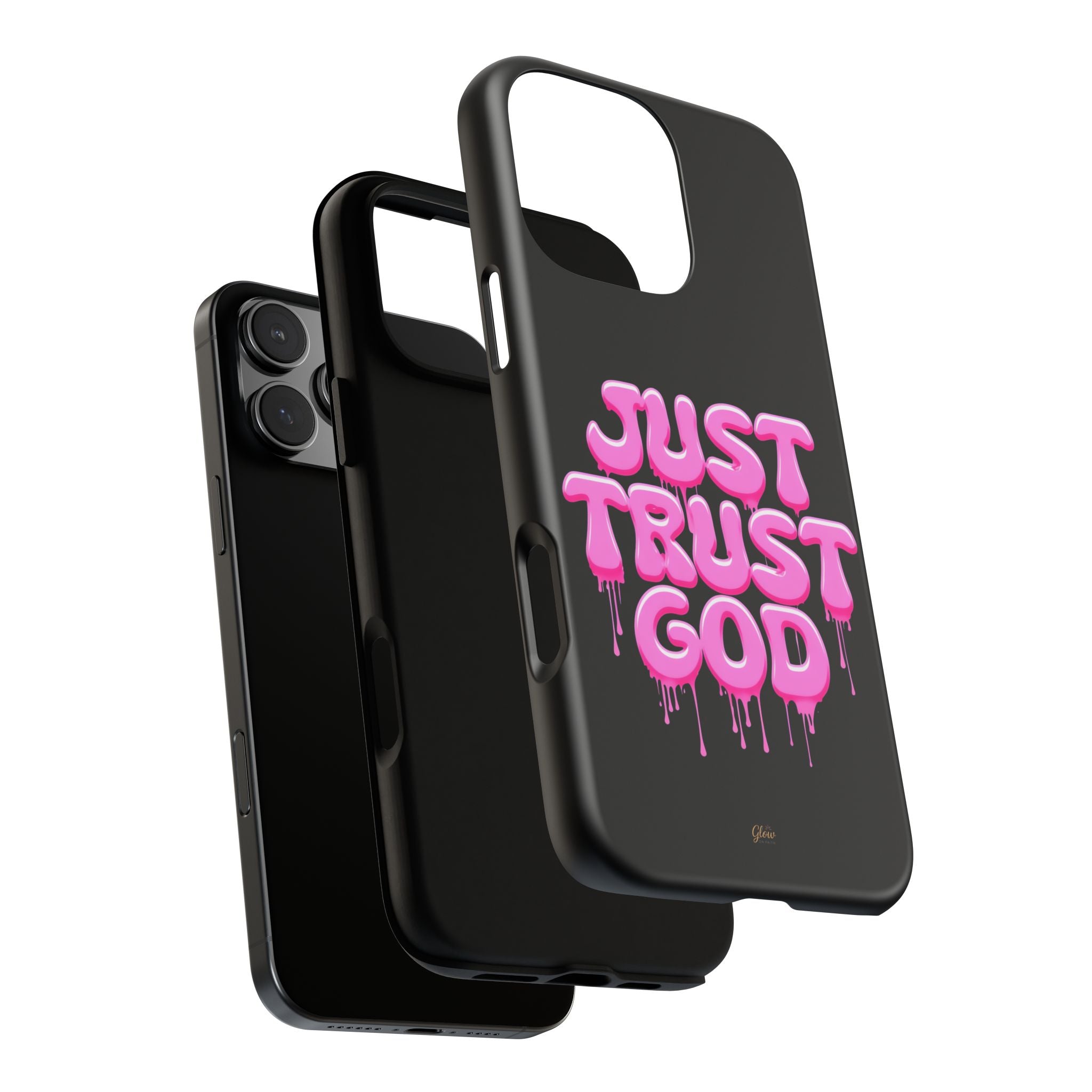 Just Trust God | Phone Case