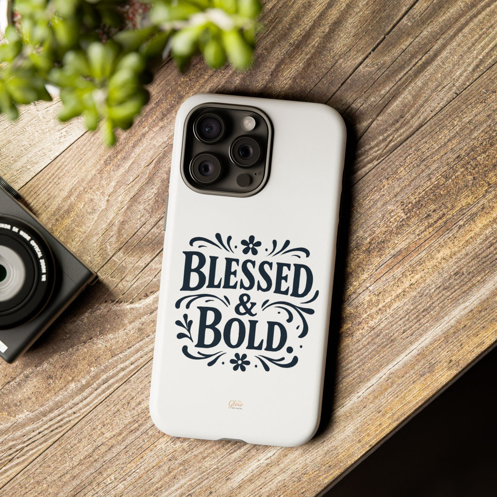 Bold & Blessed | Phone Case