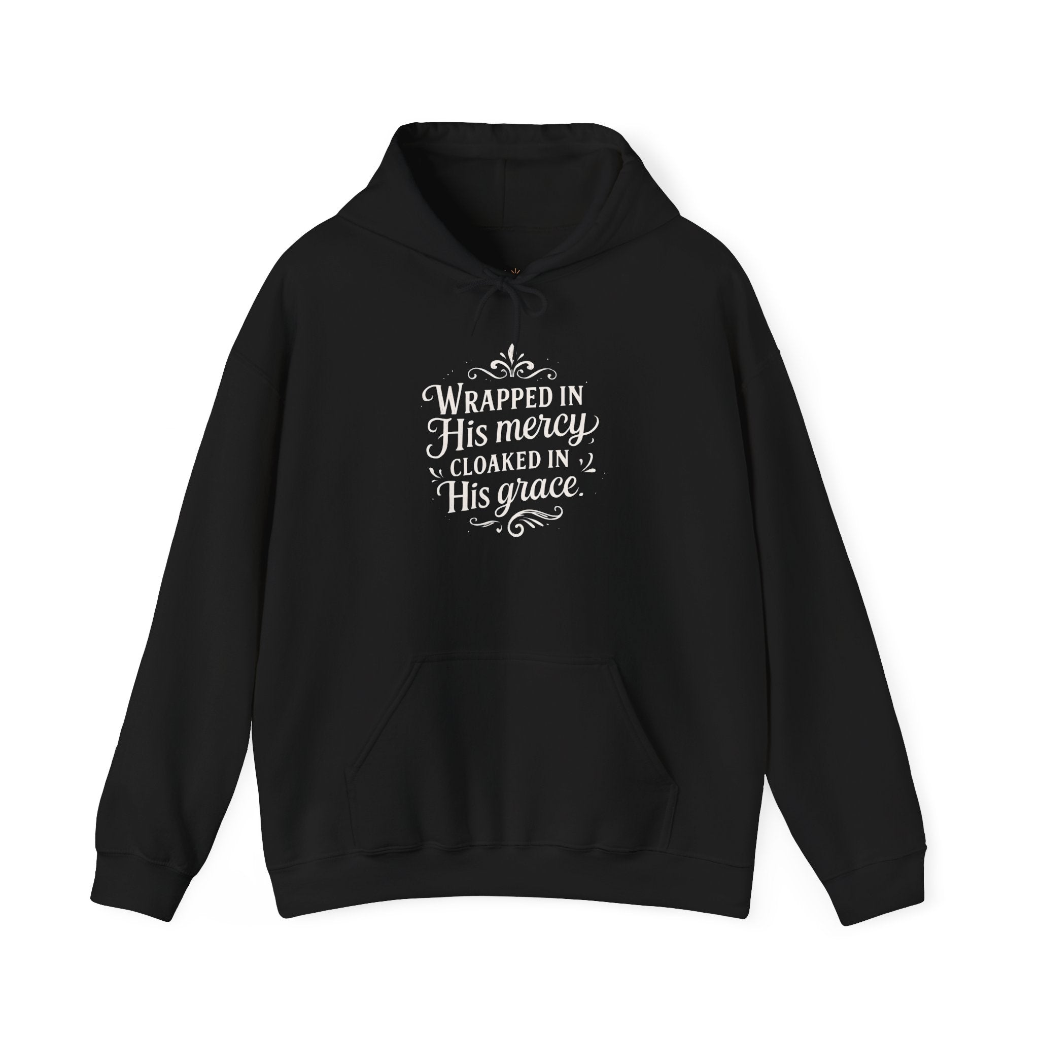 Wrapped in His mercy, cloaked in His grace. | Hoodie