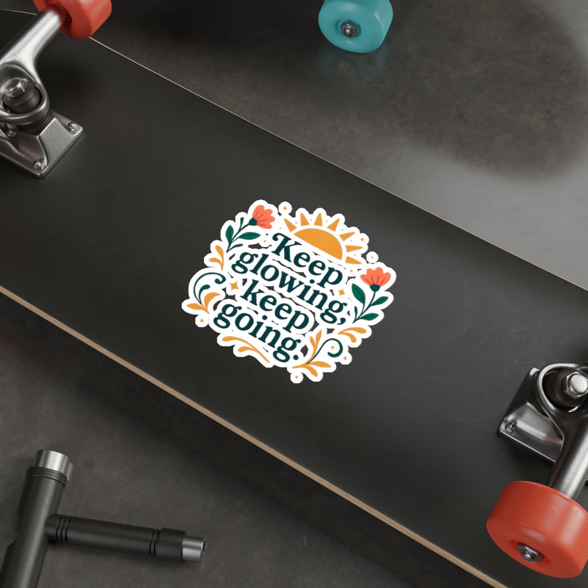 Keep glowing, keep going. | Die-Cut Stickers