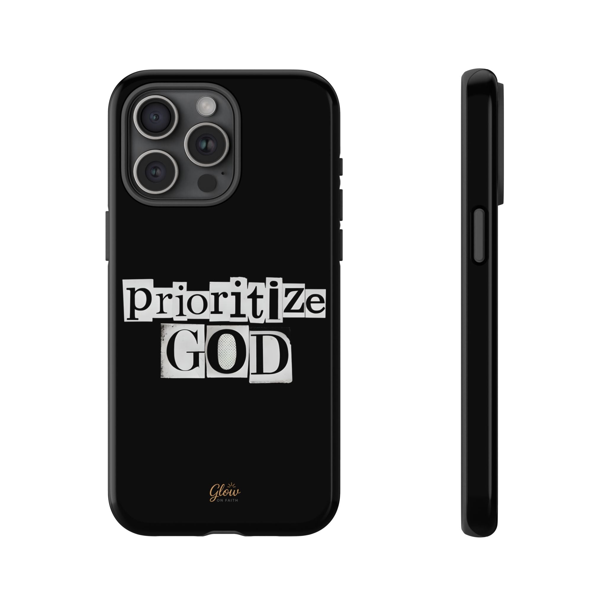 Prioritize God | Phone Case