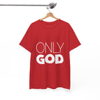 Only God | Unisex Heavy Cotton Tee