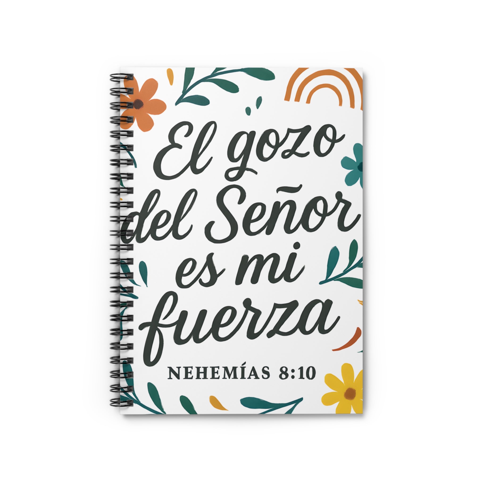El gozo del Señor es mi fuerza." — Nehemías 8:10 | Spiral Notebook