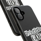 Prioritize God | Phone Case