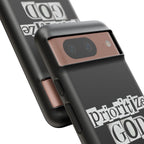 Prioritize God | Phone Case