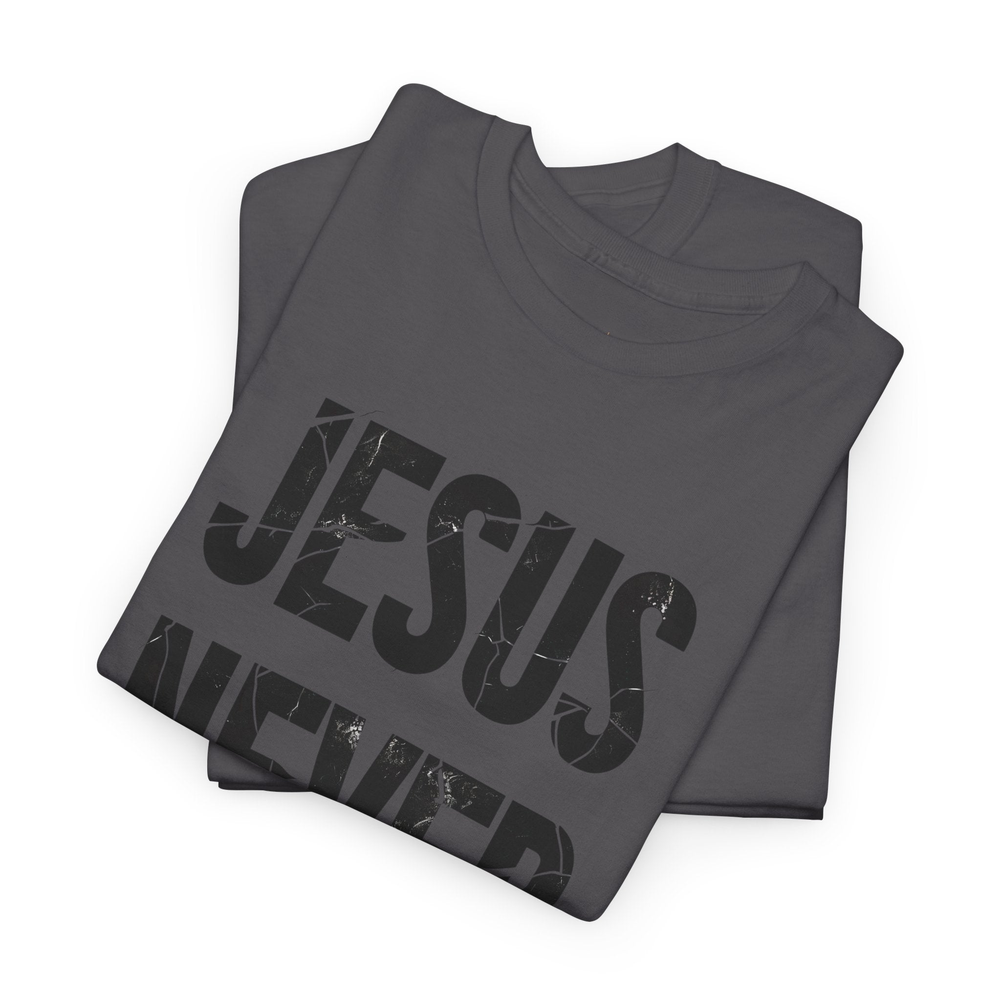 Jesus Never Fails | Unisex Heavy Cotton Tee