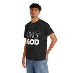 Only God | Unisex Heavy Cotton Tee