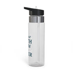 Let your faith flow like water. | Water Bottle