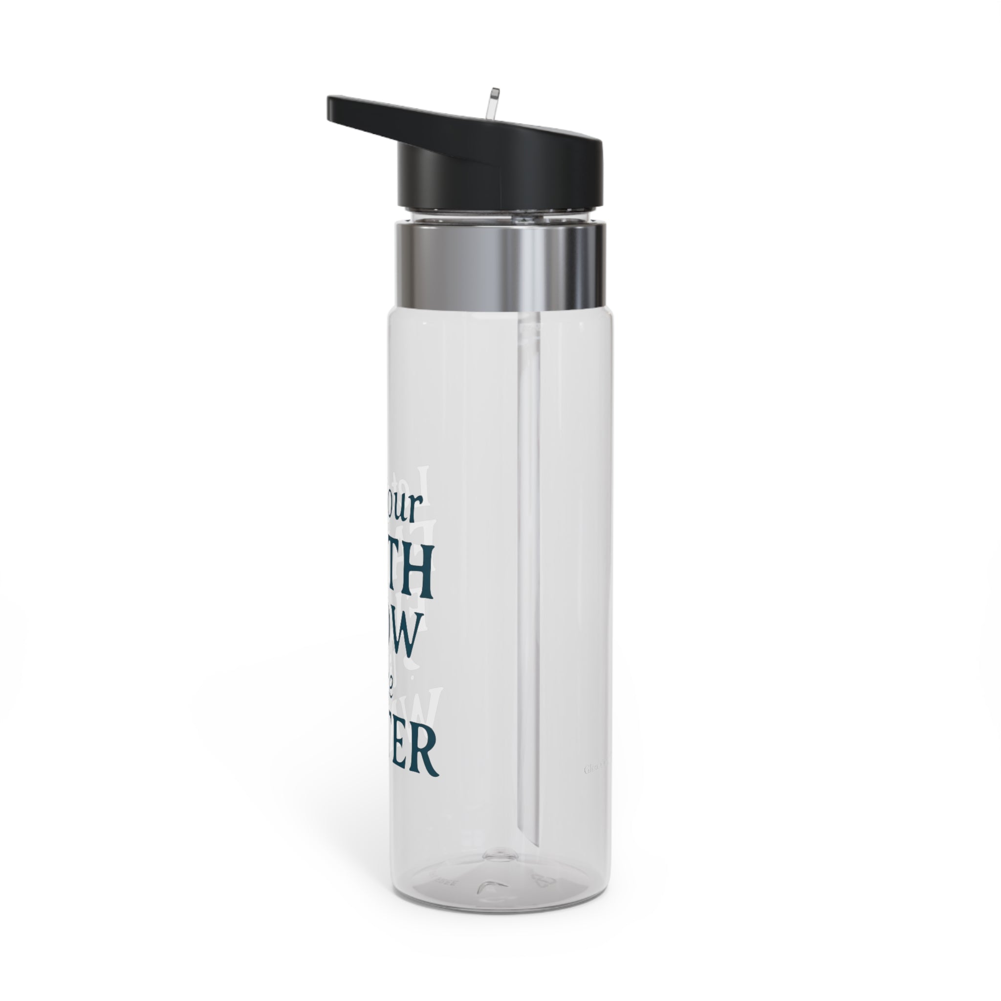 Let your faith flow like water. | Water Bottle