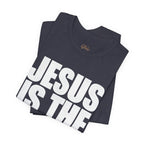 Jesus is the way | Unisex Tee