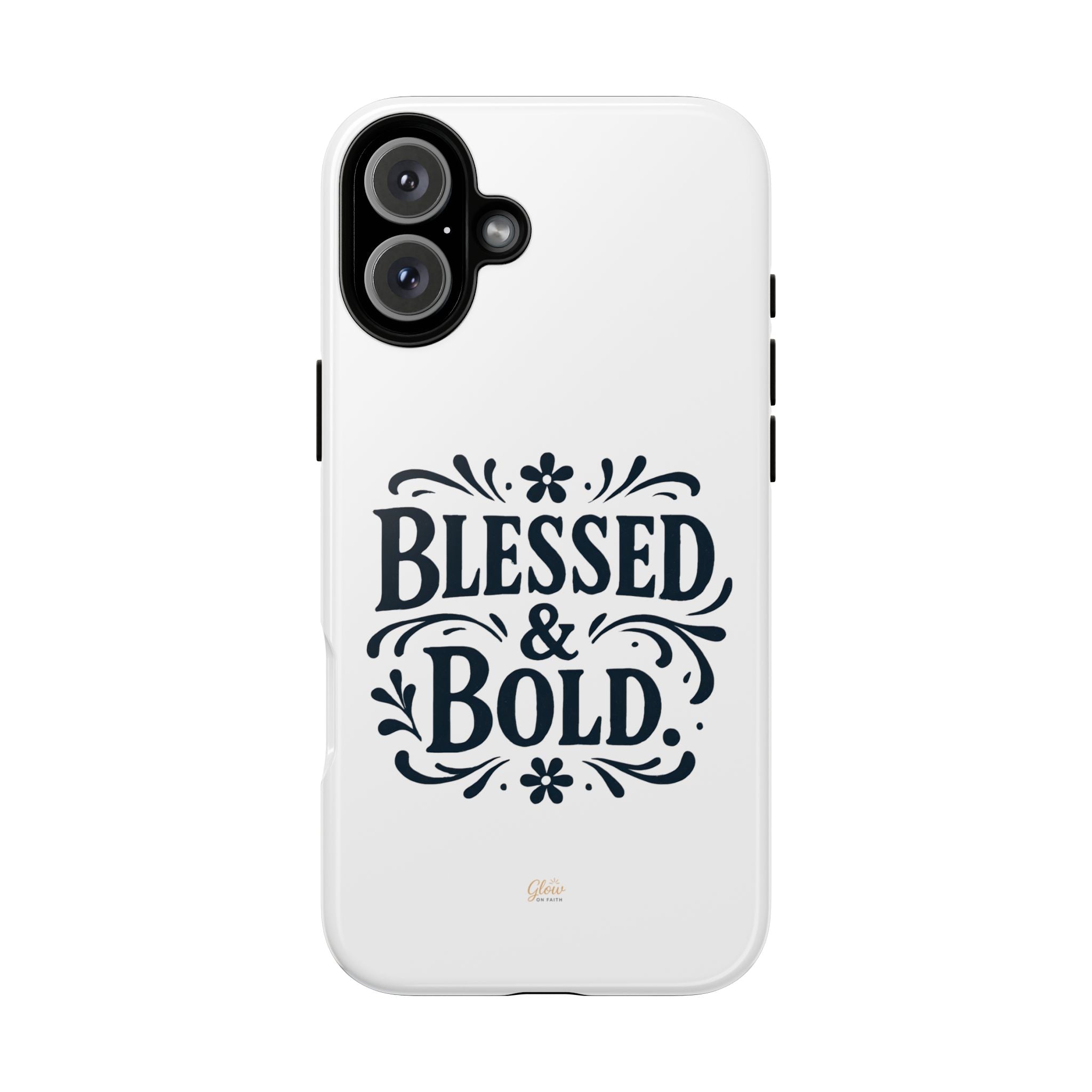 Bold & Blessed | Phone Case