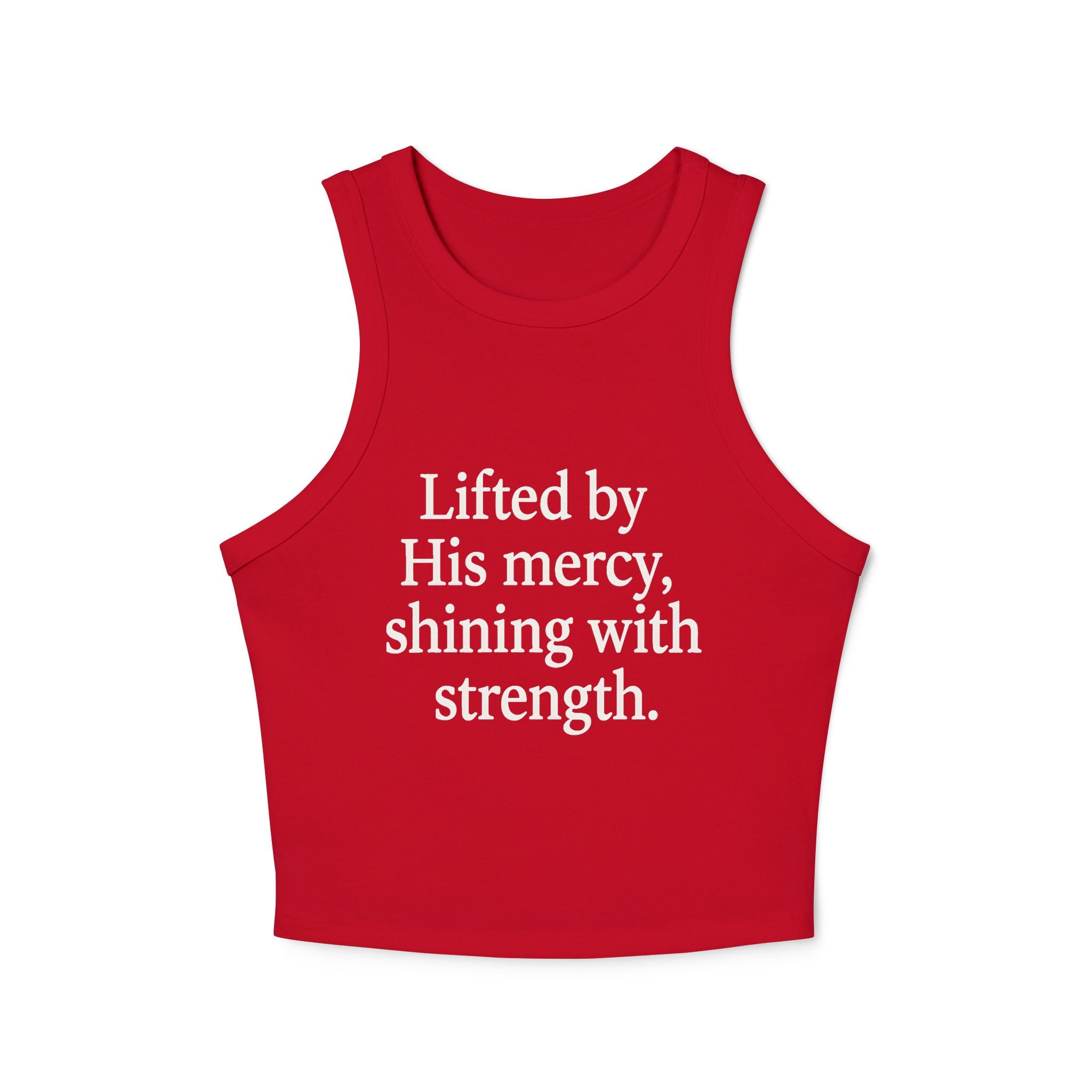 Lifted by His mercy, shining with strength. | Women's Micro Rib Racer Tank Top