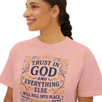 Trust in God, and everything else will fall into place. | Women's Boxy Tee
