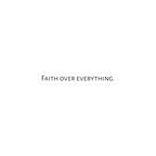 Faith Over Everything | Sticker