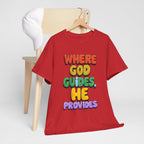 Where God Guides, He Provides | Unisex Cotton T-Shirt