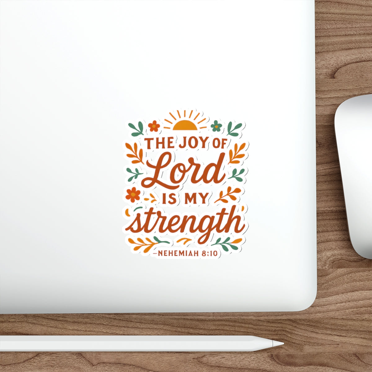 The joy of the Lord is my strength. — Nehemiah 8:10 | Die-Cut Stickers