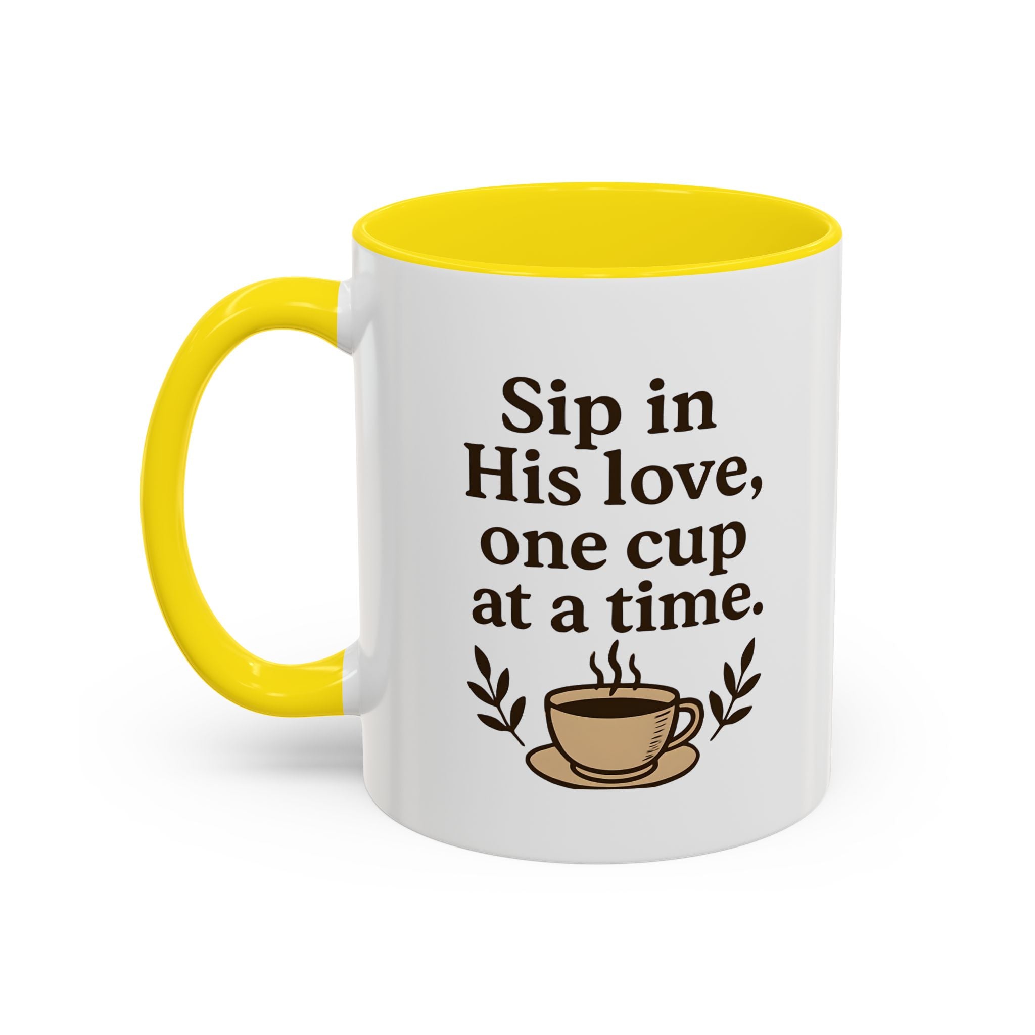 Sip in His love, one cup at a time. | Coffee Mug