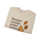 Sweater Weather, Prayer Weather | Unisex Crewneck Sweatshirt
