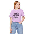 Jesús nunca falla (Jesus Never Fails) | Faith-Inspired Unisex Tee