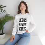 Jesus Never Fails | Crewneck Sweatshirt