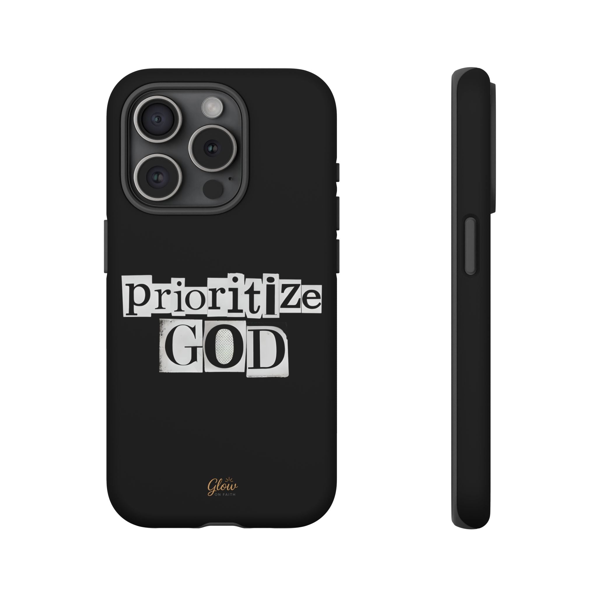Prioritize God | Phone Case
