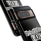 Prioritize God | Phone Case