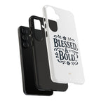 Bold & Blessed | Phone Case