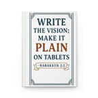 Write the vision; make it plain on tablets. — Habakkuk 2:2 | Hardcover Journal